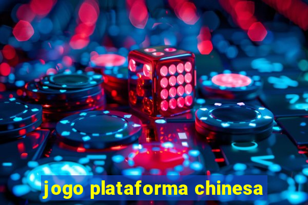 jogo plataforma chinesa